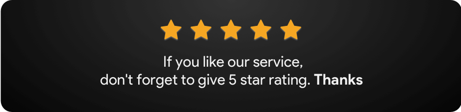 If you like our service, don't forget to give a 5-star rating. Thanks